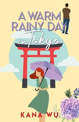 A Warm Rainy Day In Tokyo - Kana Wu