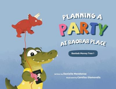 Planning a Party at Baobab Place - Danielle Mendonsa