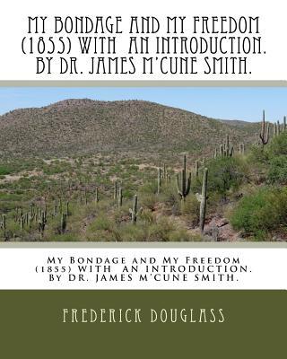 My Bondage and My Freedom (1855) - Frederick Douglass