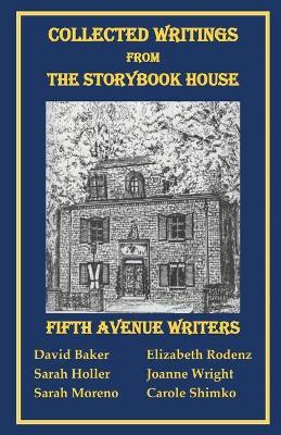 Collected Writings from the Storybook House - Elizabeth Rodenz