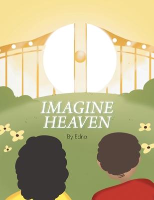 Imagine Heaven - Edna Henson
