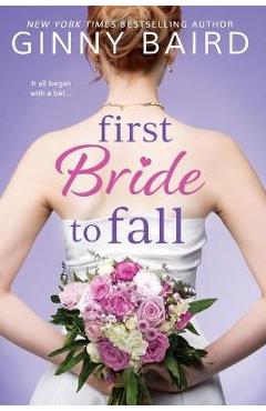 Coperta cărții 'First Bride to Fall - Ginny Baird'