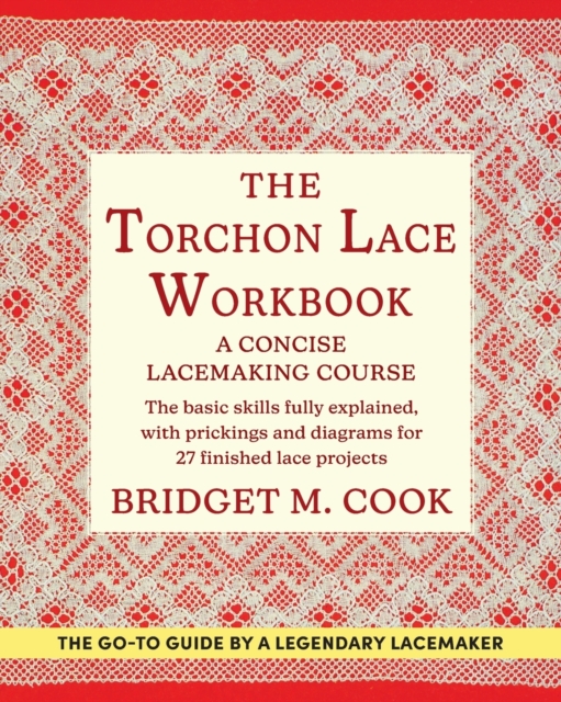 The Torchon Lace Workbook - Bridget M. Cook