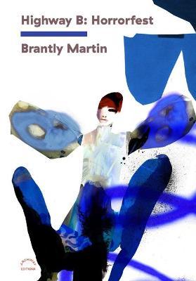 Highway B: Horrorfest - Brantly Martin