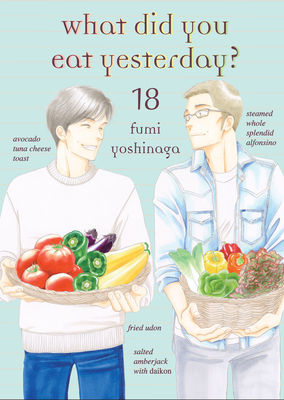 What Did You Eat Yesterday?, Volume 18 - Fumi Yoshinaga