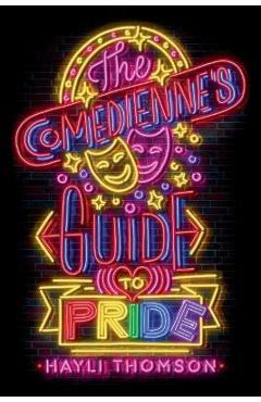 Coperta cărții 'The Comedienne's Guide to Pride - Hayli Thomson'