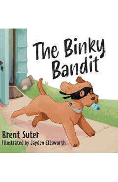 The Binky Bandit - Brent Suter