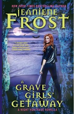 A Grave Girls' Getaway - Jeaniene Frost