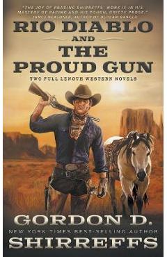 Poza produsului Rio Diablo and The Proud Gun: Two Full Length Western Novels - Gordon D. Shirreffs
