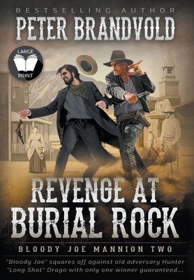 Revenge at Burial Rock: Classic Western Series - Peter Brandvold