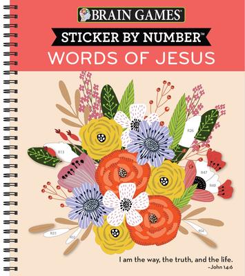 Brain Games - Sticker by Number: Words of Jesus (28 Images to Sticker) - Publications International Ltd