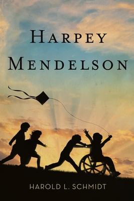 Harpey Mendelson - Harold L. Schmidt