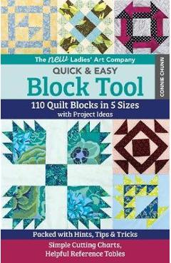 Coperta cărții 'The New Ladies' Art Company Quick & Easy Block Tool: 110 Quilt Blocks in 5 Sizes with Project Ideas - Packed with'