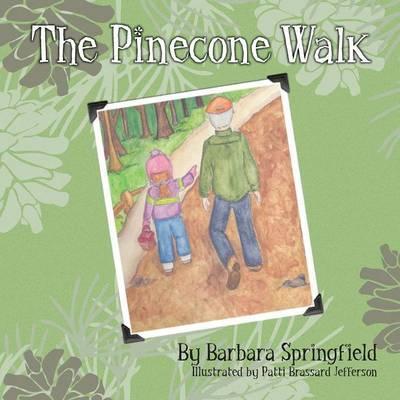 The Pinecone Walk - Barbara Springfield