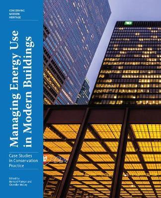 Managing Energy Use in Modern Buildings: Case Studies in Conservation Practice - Bernard Flaman