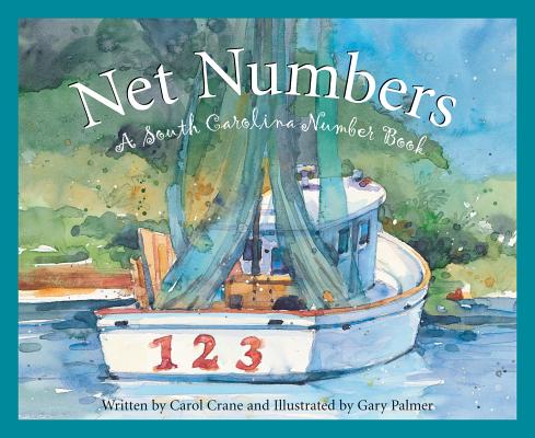 Net Numbers: A South Carolina Numbers Book - Carol Crane