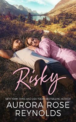 Risky - Aurora Rose Reynolds