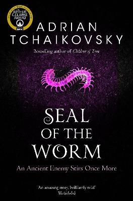 Seal of the Worm: Volume 10 - Adrian Tchaikovsky