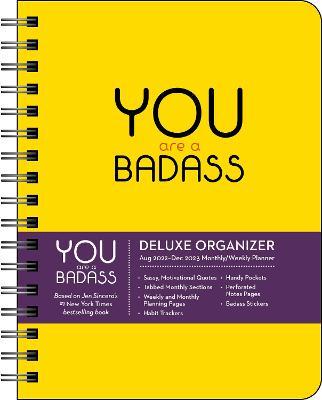 You Are a Badass Deluxe Organizer 17-Month 2022-2023 Monthly/Weekly Planner Cale - Jen Sincero