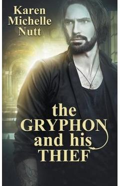 Coperta cărții 'The Gryphon and His Thief - Karen Michelle Nutt'
