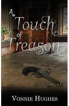 Coperta cărții 'A Touch of Treason - Vonnie Hughes'