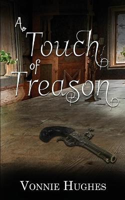 A Touch of Treason - Vonnie Hughes