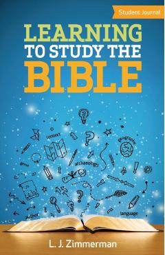 Learning to Study the Bible Student Journal - L. J. Zimmerman