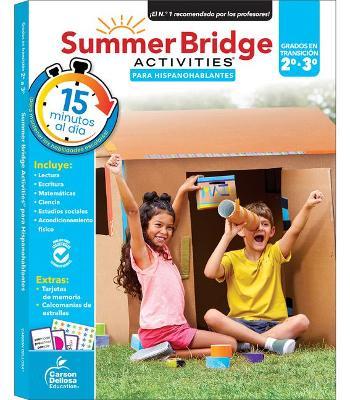 Summer Bridge Activities Spanish 2-3, Grades 2 - 3 - Summer Bridge Activities