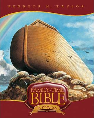 Family-Time Bible in Pictures - Kenneth N. Taylor