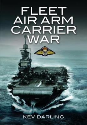 Fleet Air Arm Carrier War - Kev Darling