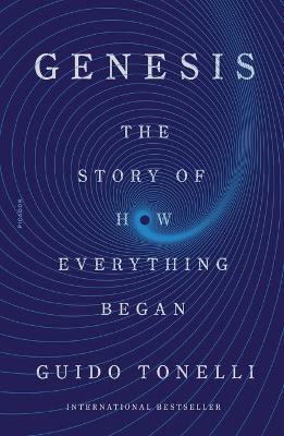 Genesis: The Story of How Everything Began - Guido Tonelli