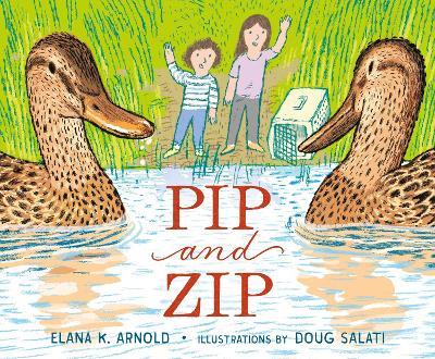 Pip and Zip - Elana K. Arnold