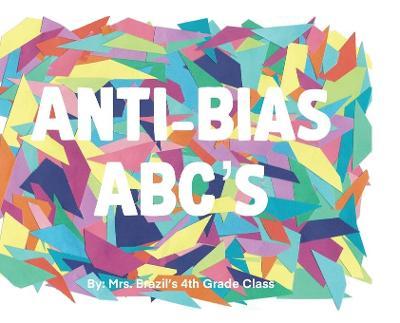 Anti-Bias ABC's - Ryan Brazil