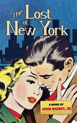 The Lost of New York - John Rigney