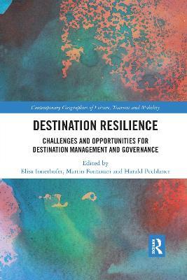 Destination Resilience: Challenges and Opportunities for Destination Management and Governance - Elisa Innerhofer