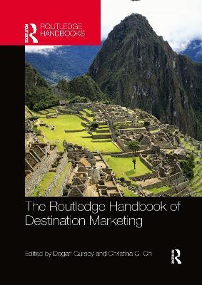The Routledge Handbook of Destination Marketing - Dogan Gursoy