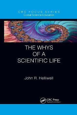 The Whys of a Scientific Life - John R. Helliwell