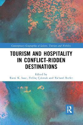 Tourism and Hospitality in Conflict-Ridden Destinations - Rami K. Isaac