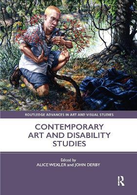 Contemporary Art and Disability Studies - Alice Wexler