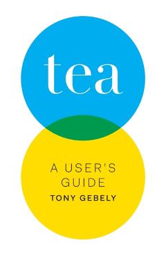 Tea: A User's Guide - Tony Gebely