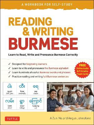 Reading & Writing Burmese: A Workbook for Self-Study: Learn to Read, Write and Pronounce Burmese Correctly (Online Audio & Printable Flash Cards) - A. Zun Mo