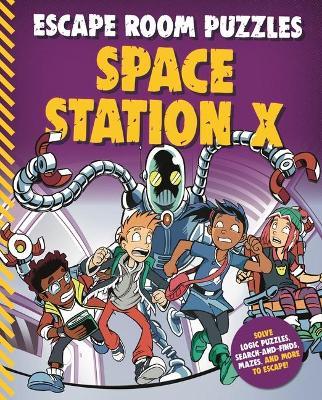 Escape Room Puzzles: Space Station X - Kingfisher Books