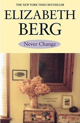 Never Change - Elizabeth Berg