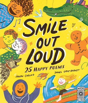 Coperta cărții 'Smile Out Loud: 25 Happy Poems - Joseph Coelho'