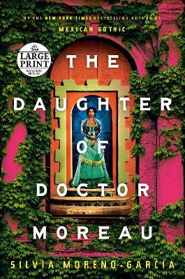 The Daughter of Doctor Moreau - Silvia Moreno-garcia