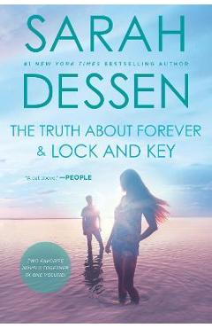 Coperta cărții 'The Truth about Forever and Lock and Key - Sarah Dessen'
