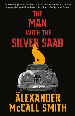 The Man with the Silver SAAB: A Detective Varg Novel (3) - Alexander Mccall Smith