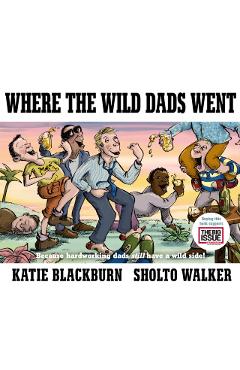 Where the Wild Dads Went - Katie Blackburn