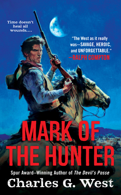 Mark of the Hunter - Charles G. West