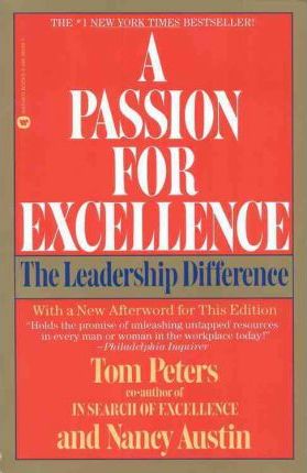 A Passion for Excellence: The Leadership Difference - Tom Peters